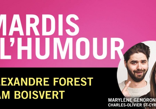 Annonce Mardis de l'humour Alexandre Forest et Sam Boisvert